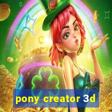 pony creator 3d